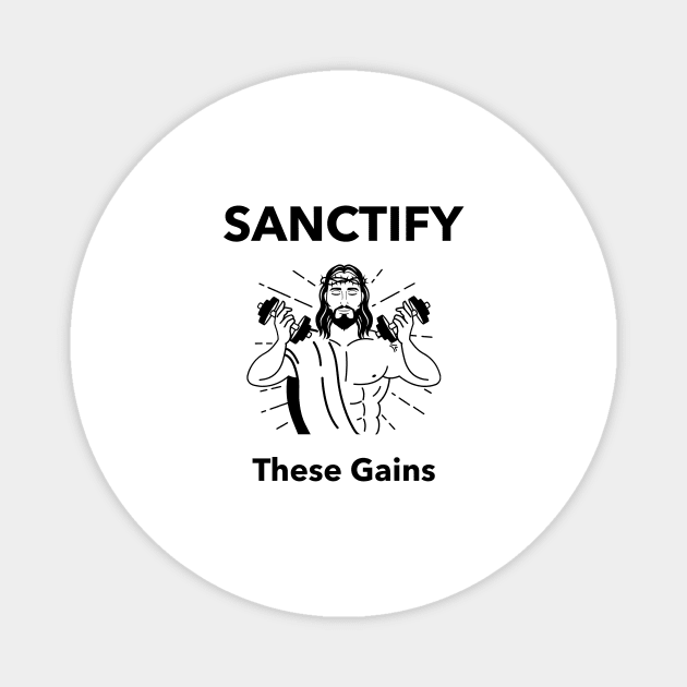 Sanctify These Gains Gym Magnet by PopPrintUSA